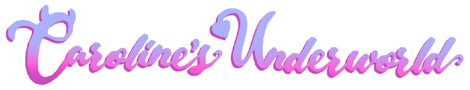 Caroline's Underworld